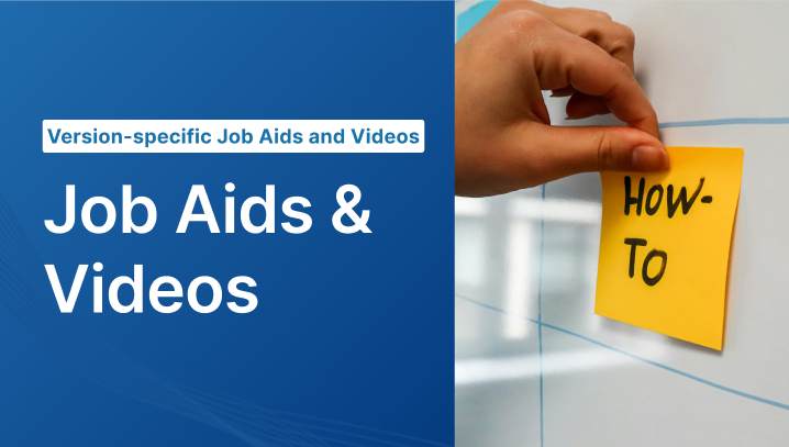 Job Aids and Video Tutorials